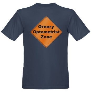 Ornery optometrist t-shirt