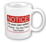 Dont feed the Pilots Mugs